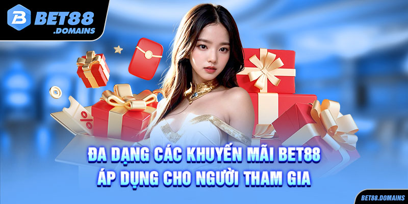 Đa dạng các khuyến mãi BET88 áp dụng cho người tham gia