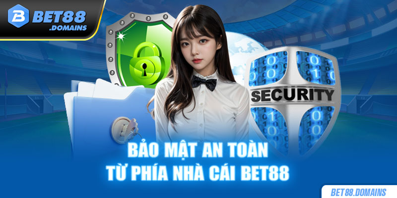 Bảo mật an toàn từ phía nhà cái BET88